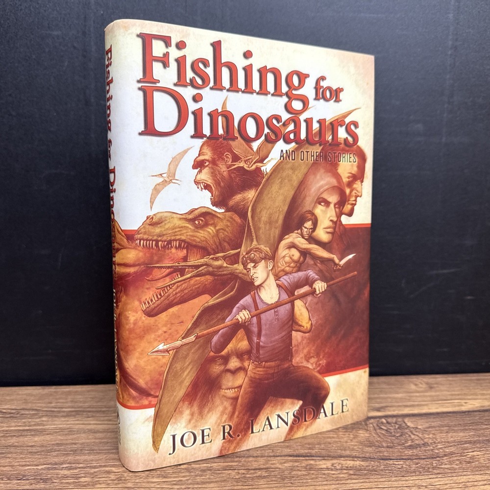 Fishing For Dinosaurs and Other Stories Joe R. Lansdale ~ SIGNED # 274 of 2500