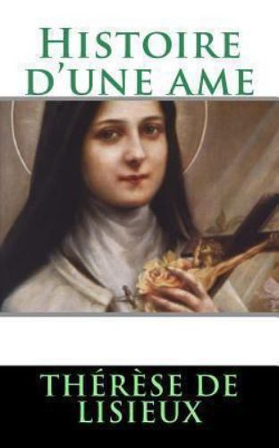 Histoire D'une Ame, Paperback by de Lisieux, Thérèse, Like New Used, Free shi...