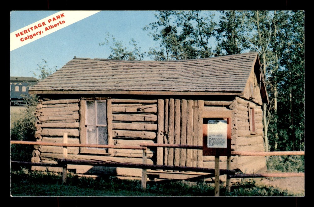 Heritage Park Calgary Alberta Canada First House Log Cabin Postcard Unp