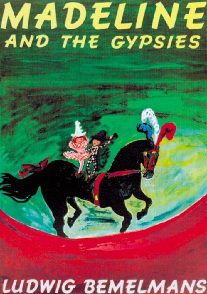 Madeline and the Gypsies by Bemelmans
