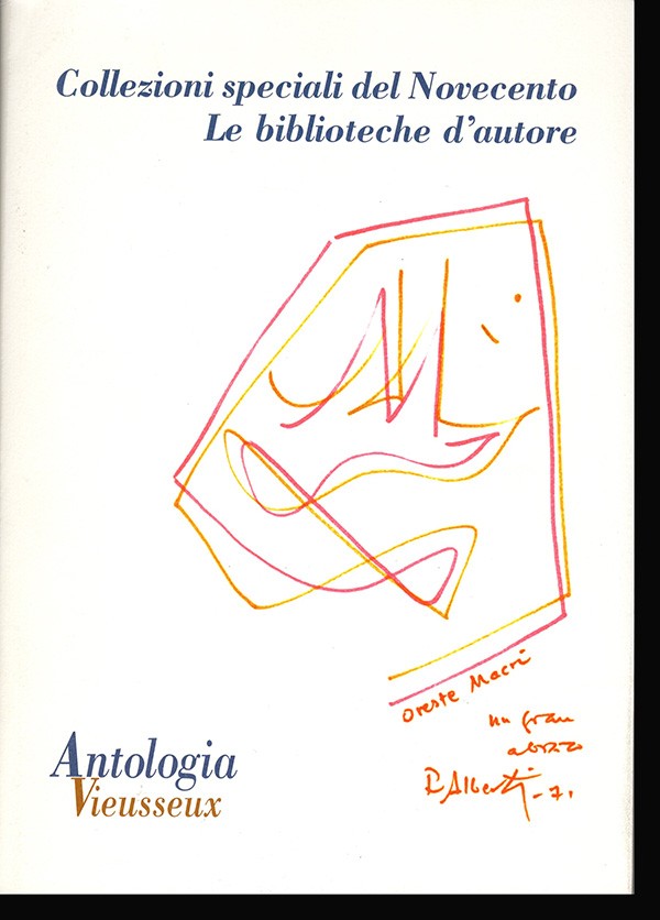 Antologia Vieusseux: Collezioni Special del Novecento le Biblioteche d'autore ..