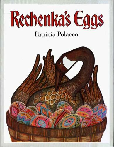 Rechenka's Eggs by Patricia Polacco (1988, Hardcover)