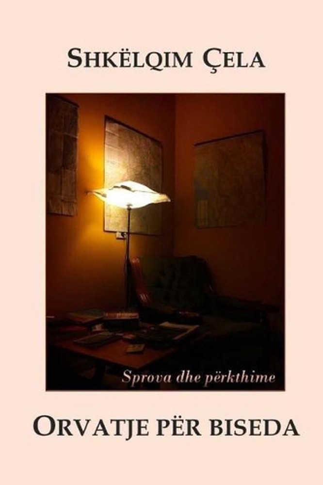 Orvatje Per Biseda (Esse Dhe Perkthime) by Shkelqim Cela (Albanian) Paperback Bo