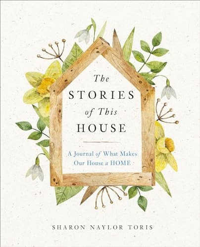 The Stories of This House: A Jour... by Sharon Naylor Toris Paperback / softbackFREE US DELIVERY | ISBN: 0593539257 | Quality Books