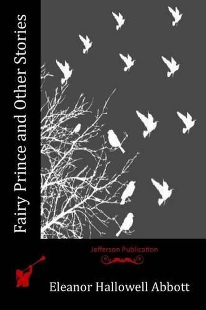 Fairy Prince and Other Stories by Eleanor Hallowell Abbott (English) Paperback B