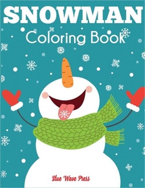Snowman Coloring Book: Jumbo Winter Coloring Book for Kids (Paperback or Softbac