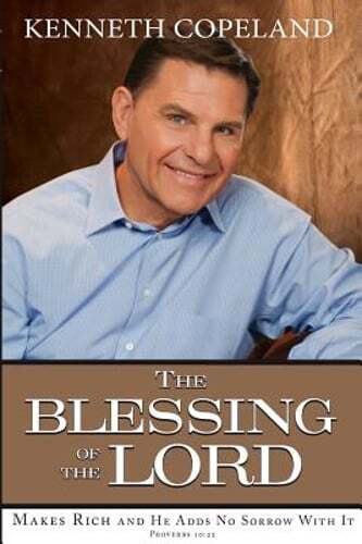 Blessing of the Lord: Makes Rich and He Adds No Sorrow with It by Copeland: Used
