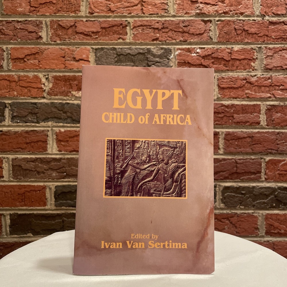Egypt: Child of Africa by Ivan Van Sertima 6th Printing 2009 Softcover