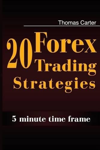 Thomas Carter 20 Forex Trading Strategies Collection (5 Min Time fra (Paperback)Another great item from Rarewaves USA | Free delivery!