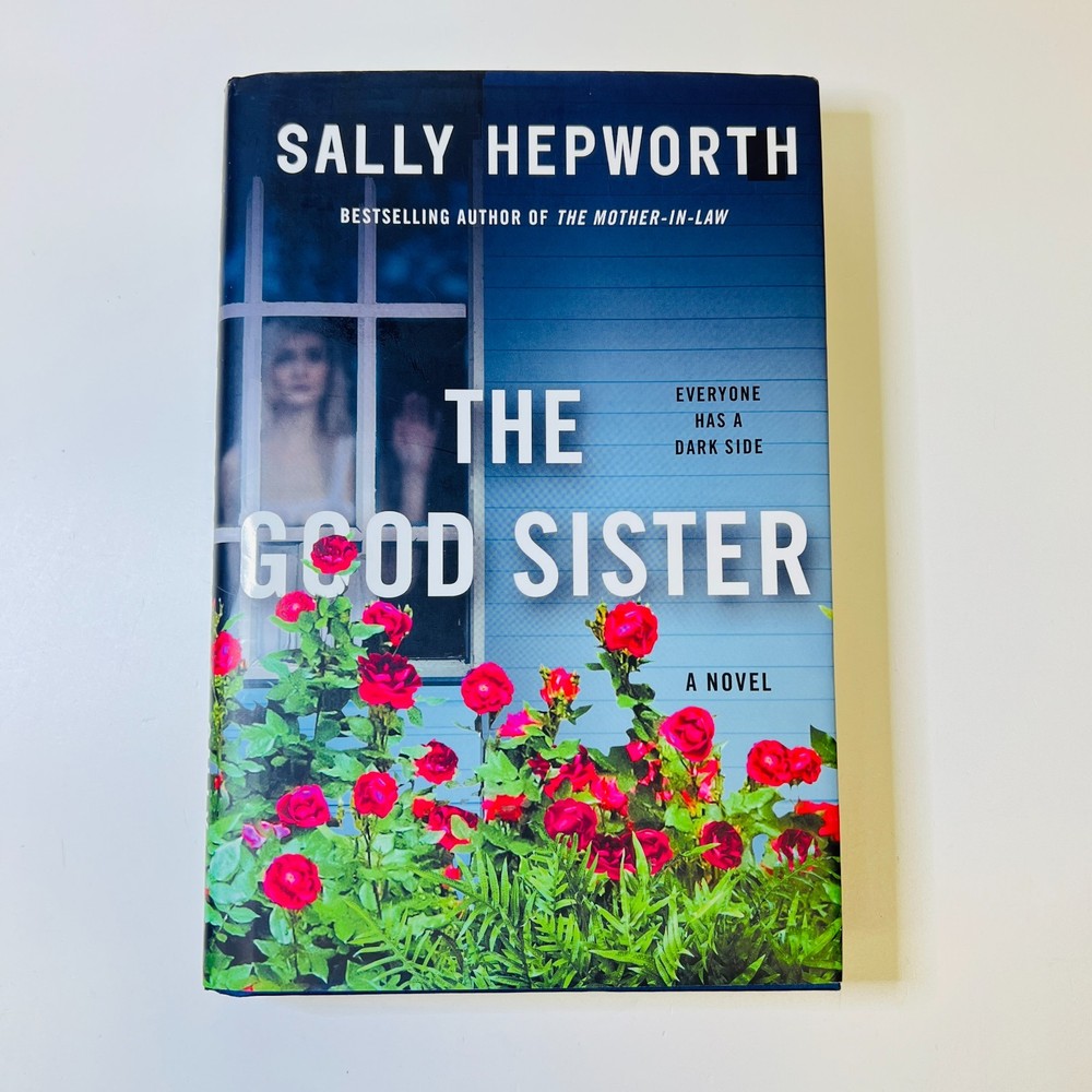 The Good Sister: A Novel - Hardcover By Hepworth, Sally