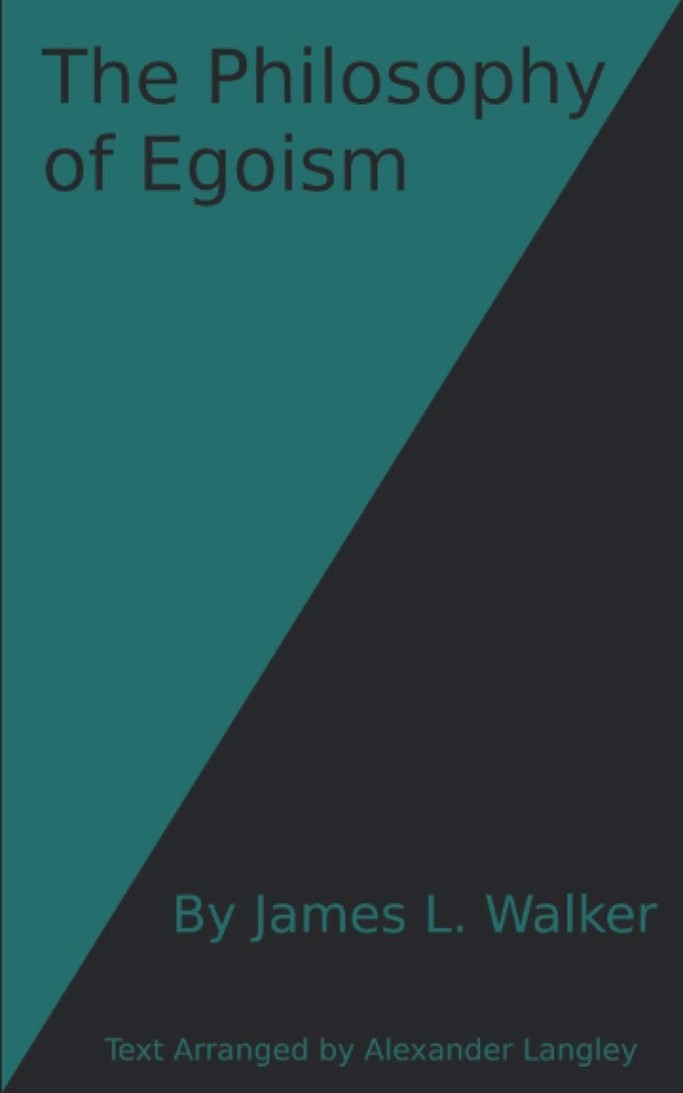 The Philosophy of Egoism
