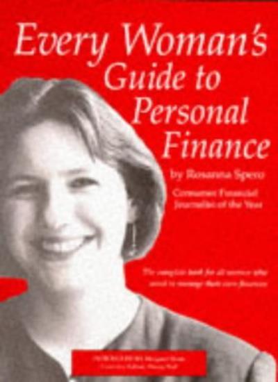 Every Woman's Guide to Personal Finance: The Complete Book for A
