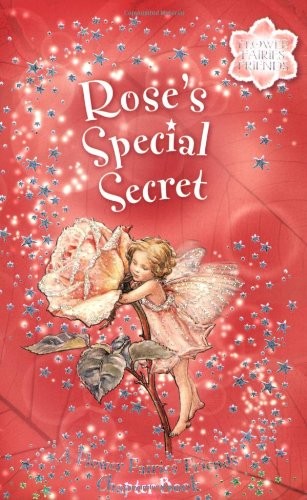 Rose's Special Secret (US ed) (Flower..., Woodward, Kay