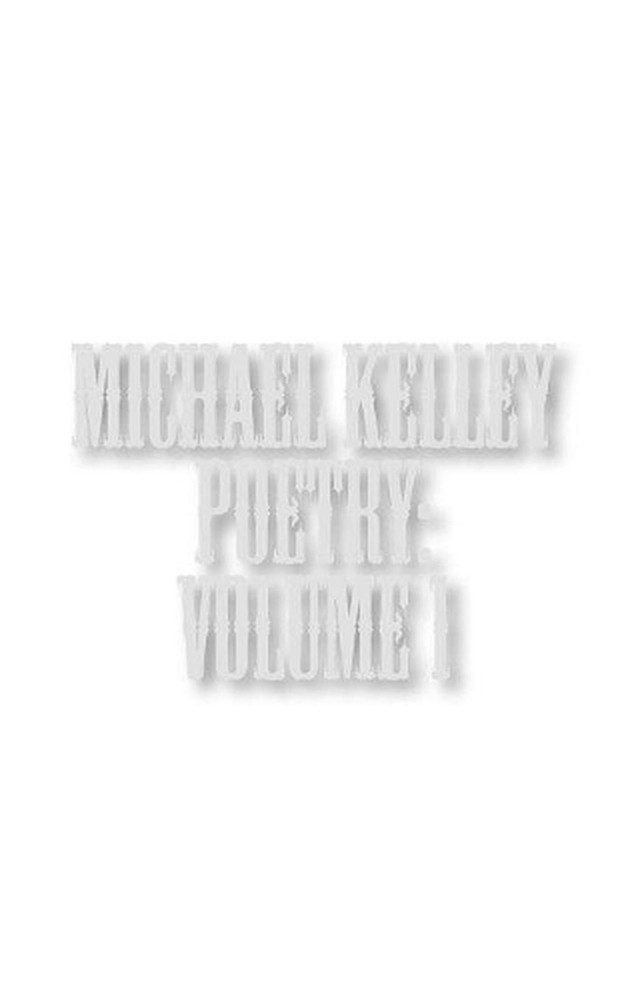 Michael Kelley Poetry: Volume 1 by Michael Kelley (English) Paperback Book