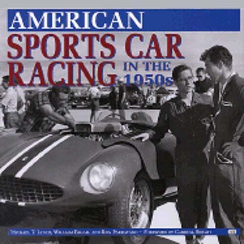 American Sports Car Racing in the 1950s by Michael Lynch: Used