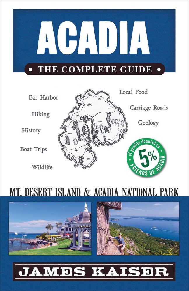 Acadia: The Complete Guide: Acadia National Park & Mount Desert Island by Kaiser-image