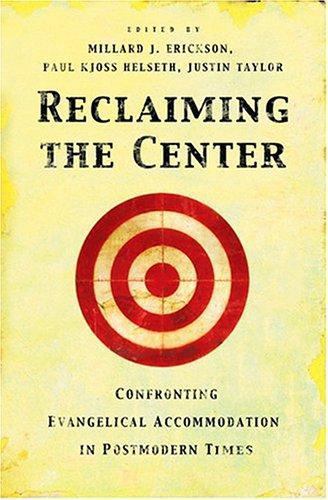 Reclaiming the Center: Confronting Evangelical Accommodation in Postmodern Timesby Millard J. Erickson, Paul Kjoss... | PB | LikeNew-image