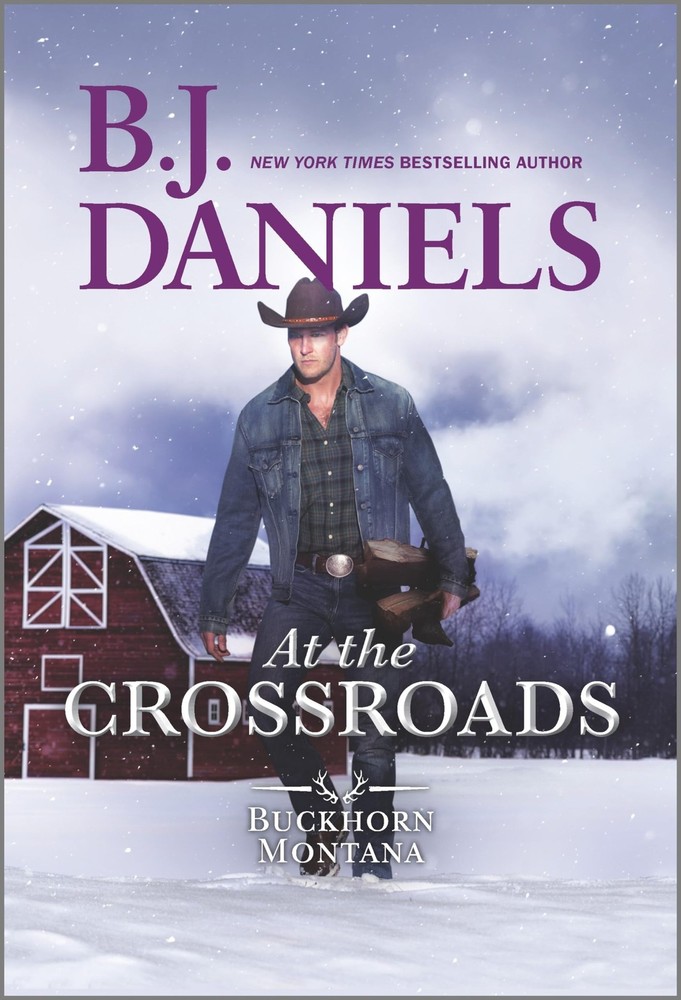 At the Crossroads: A Novel (A Buckhorn, Montana Novel, 3) by Daniels