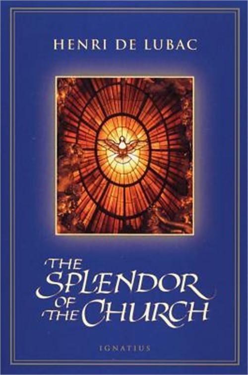 The Splendor of the Church (Paperback or Softback)