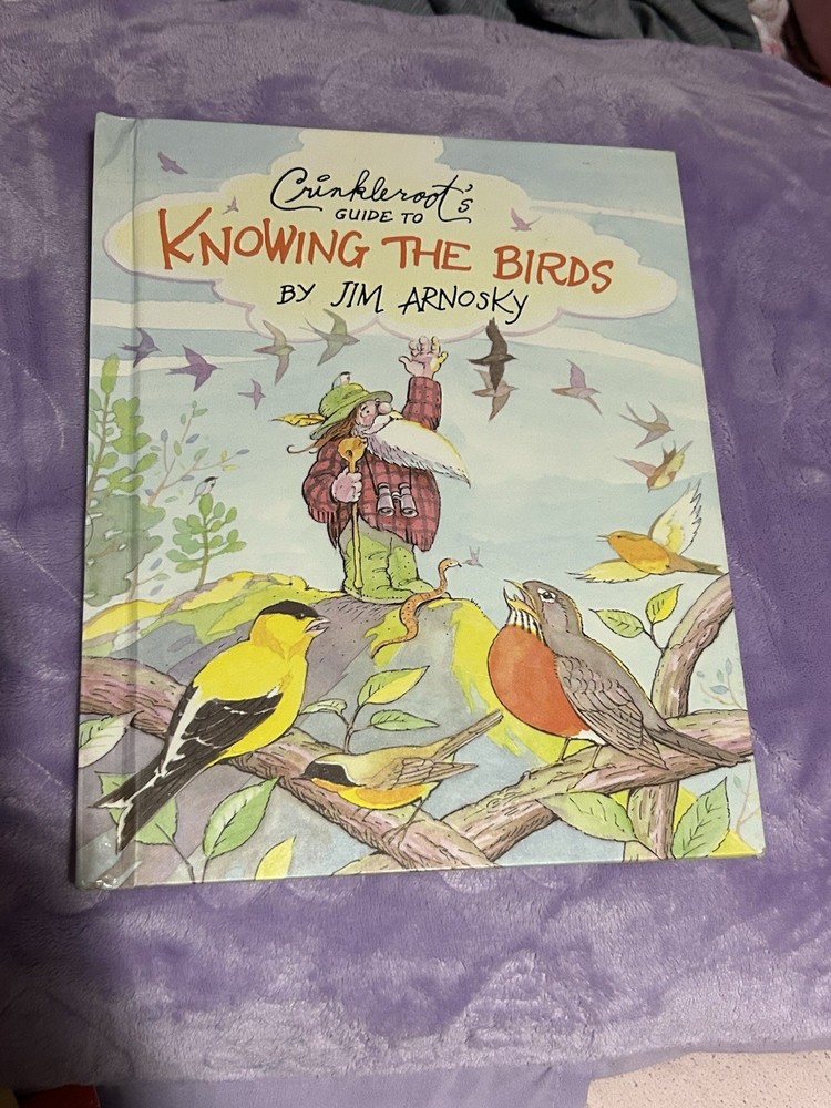 Jim Arnosky Crinkleroot's Guide to Knowing the Birds 1992 Hardcover