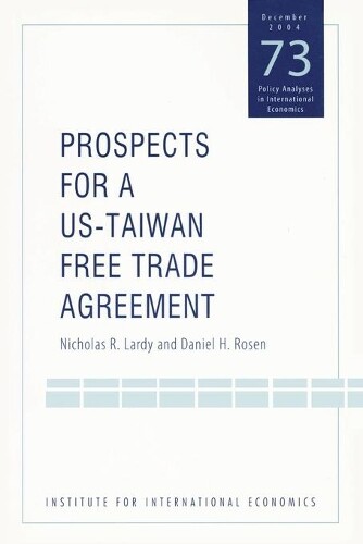 Nicholas Lardy Daniel Ro Prospects for a US–Taiwan Free Trade Agreem (Paperback)