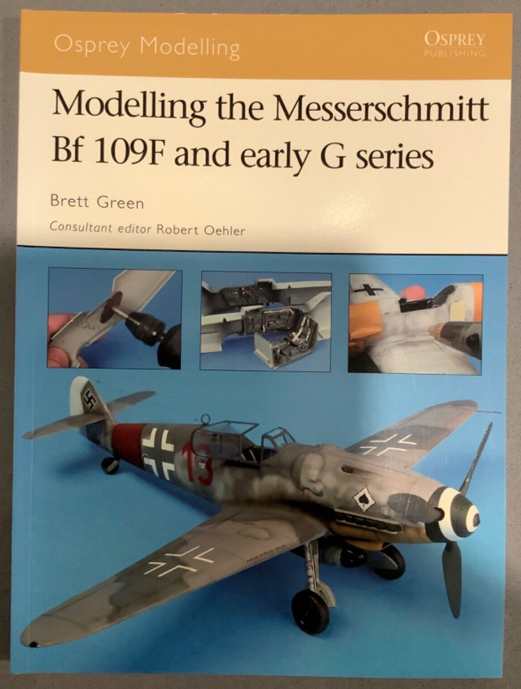 Modelling the Messerschmitt Bf 109F and early G series Osprey 36 by Brett Green
