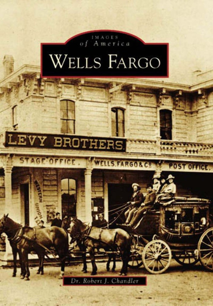 NEW Arcadia Publishing Wells Fargo, CA 9780738531434 Images of America Trade Pap