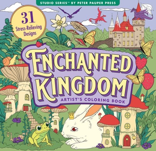 Enchanted Kingdom Adult Coloring Book (31 One-Sided Designs on Thick Paper): New