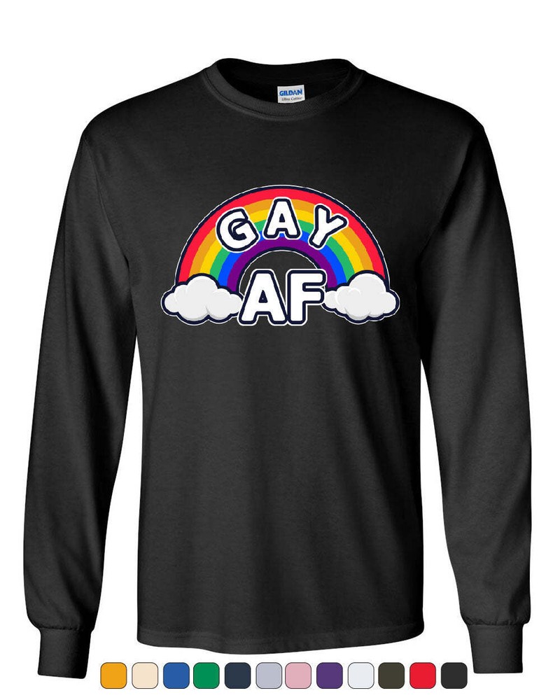 Gay AF Long Sleeve T-Shirt Rainbow Flag LGBTQ Equal Rights Pride Love Wins Tee