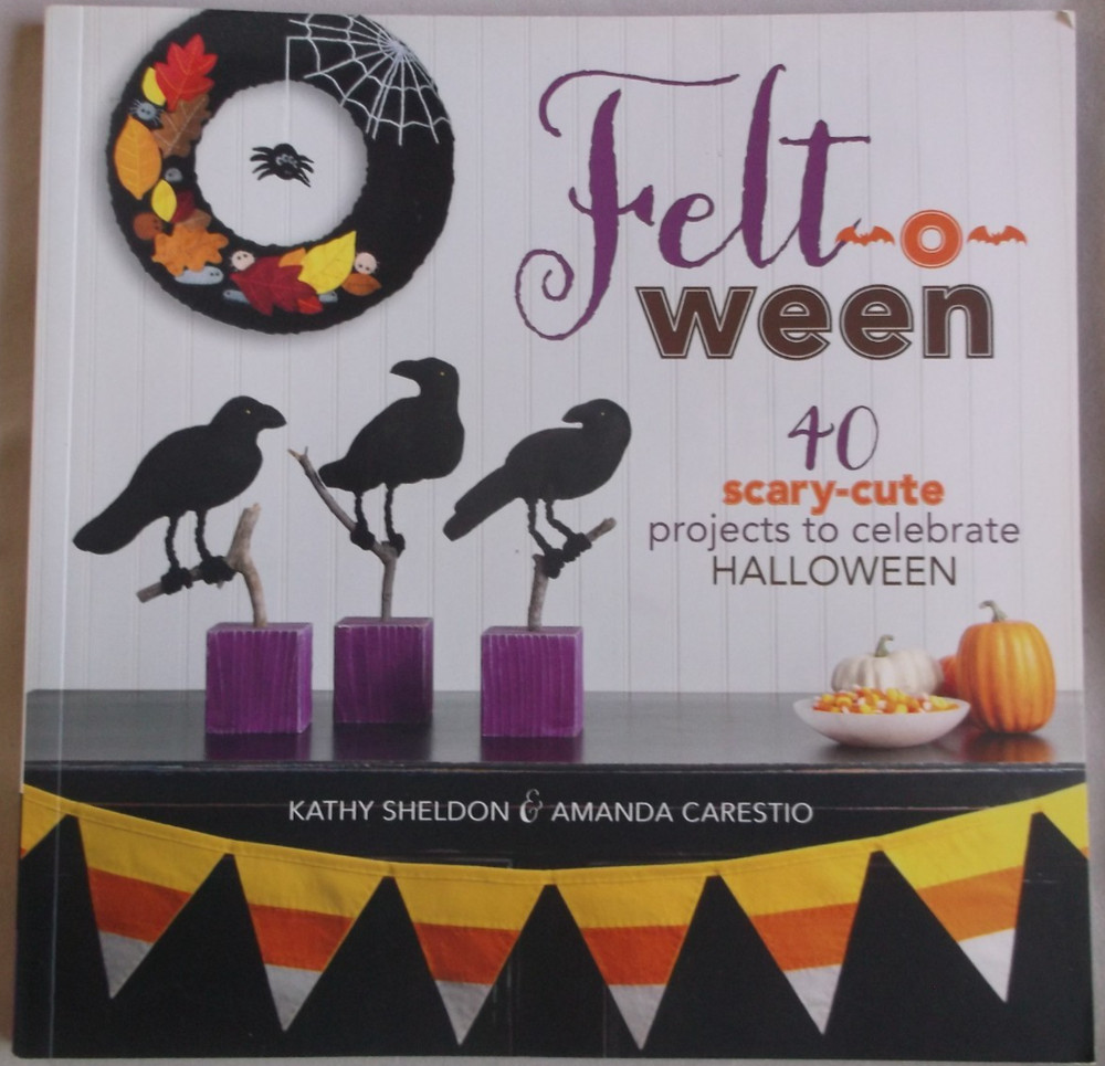 FELT-O-WEEN Halloween 40 project decor accessories costume craft book