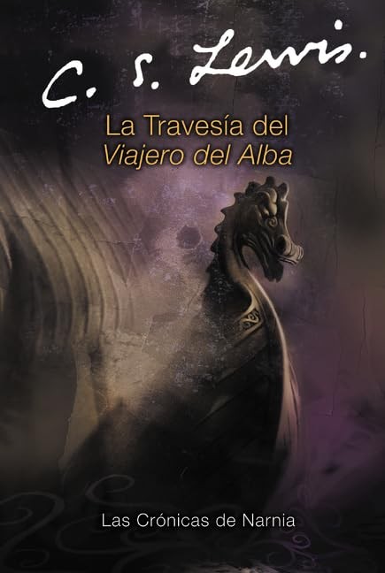 La Travesia del Viajero del Alba (Cronicas de Narnia) (Spanish Edition) by Lewis