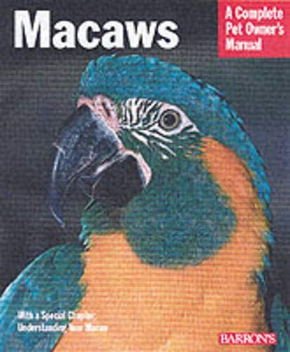 Macaws: A Complete Pet Owner's Manual, Sweeney, Roger