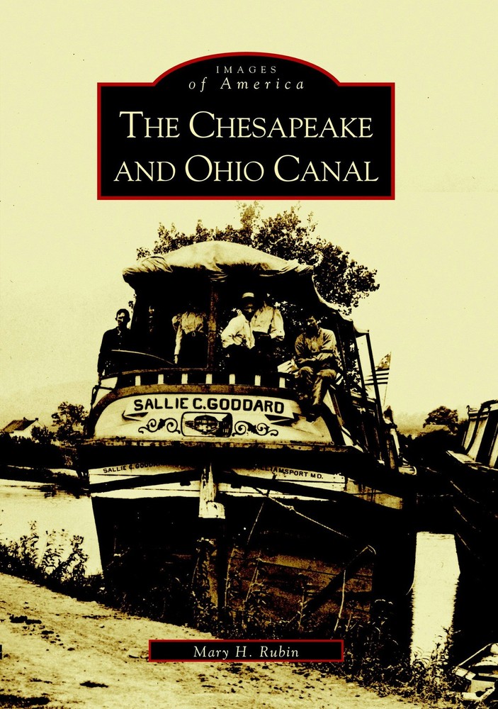 NEW Arcadia Publishing The Chesapeake and Ohio Canal, MD 9780738515984 Images of