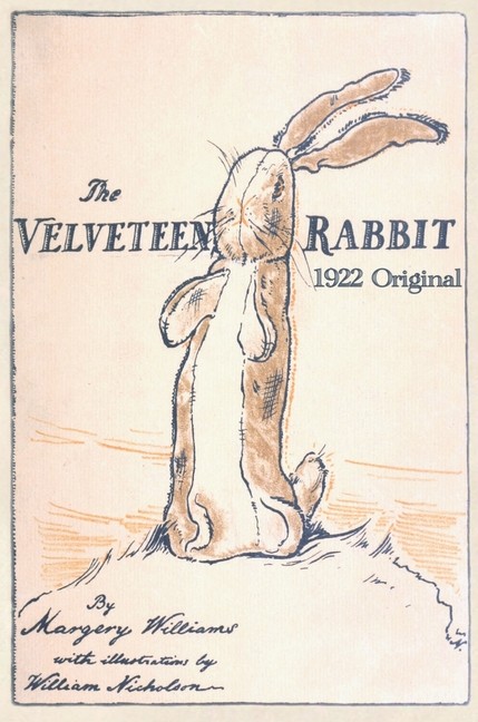 The Velveteen Rabbit: Hardcover Original 1922 Full Color Rep...