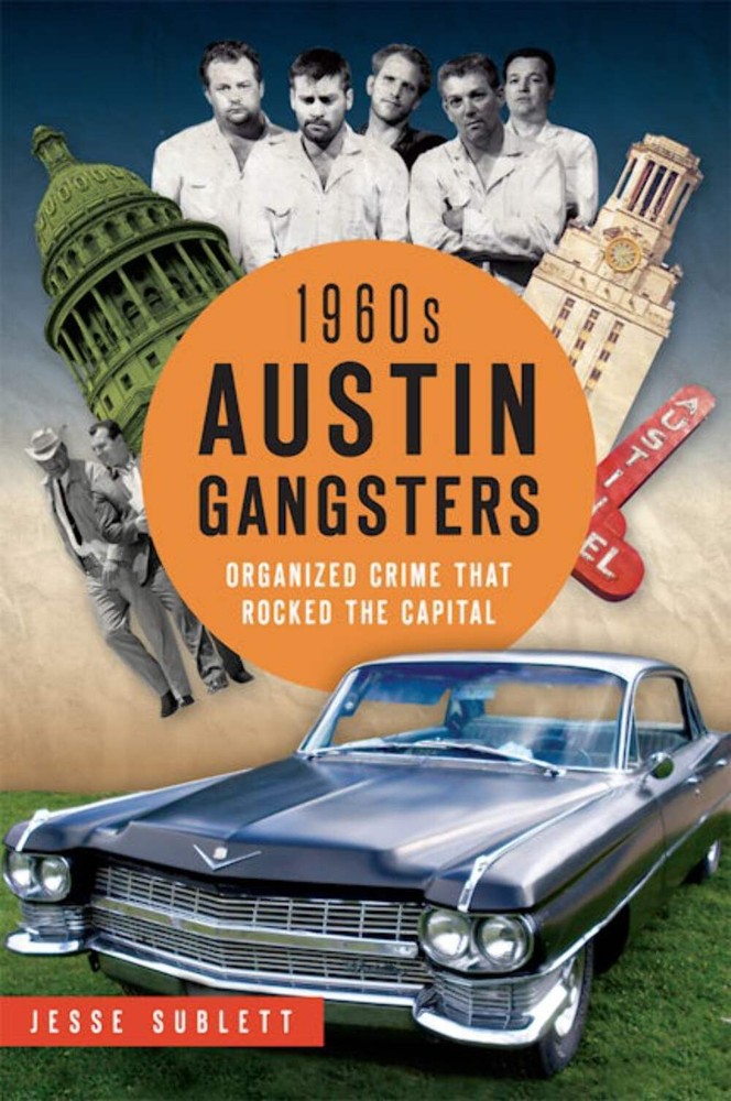 NEW The History Press 1960s Austin Gangsters, TX 9781626198401 True Crime Trade