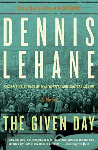 The Given Day: A Novel - Paperback, by Lehane Dennis - Very Good
