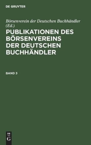 Publikationen Des Börsenvereins Der Deutschen Buchhändler. Band 3 (Hardback)Another great item from Rarewaves USA | Free delivery!