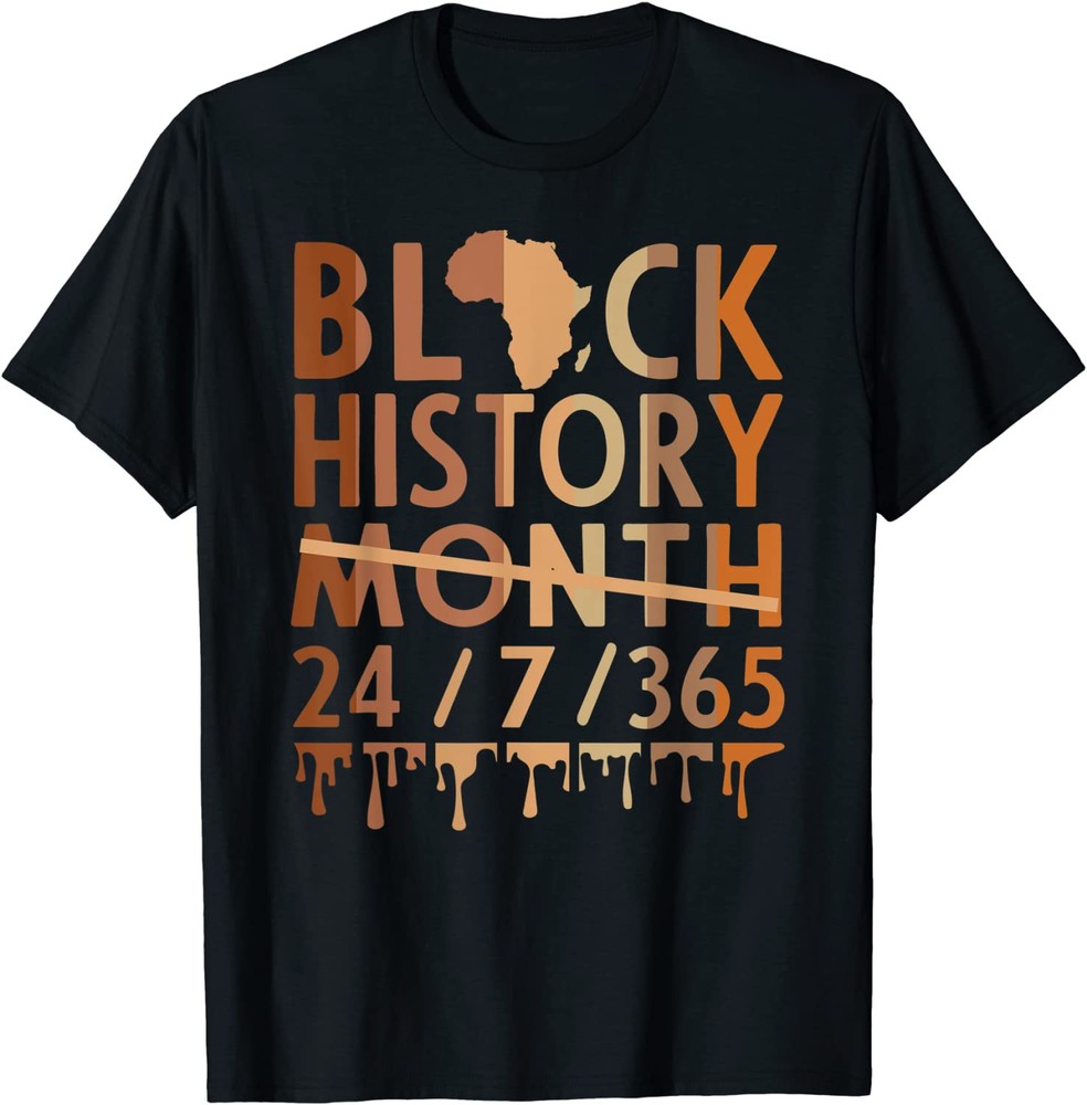 2025/Black History Month 2022 Black History 365 Melanin Pride T-Shirt