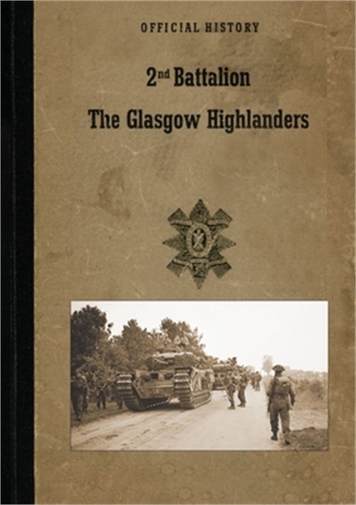 2nd BATTALION GLASGOW HIGHLANDERS: Official History (Paperback or Softback)
