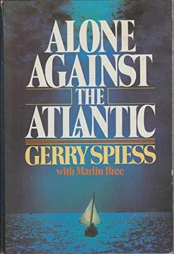 Alone Against the Atlantic - Hardcover, by Marlin Bree; Gerry - Acceptable j