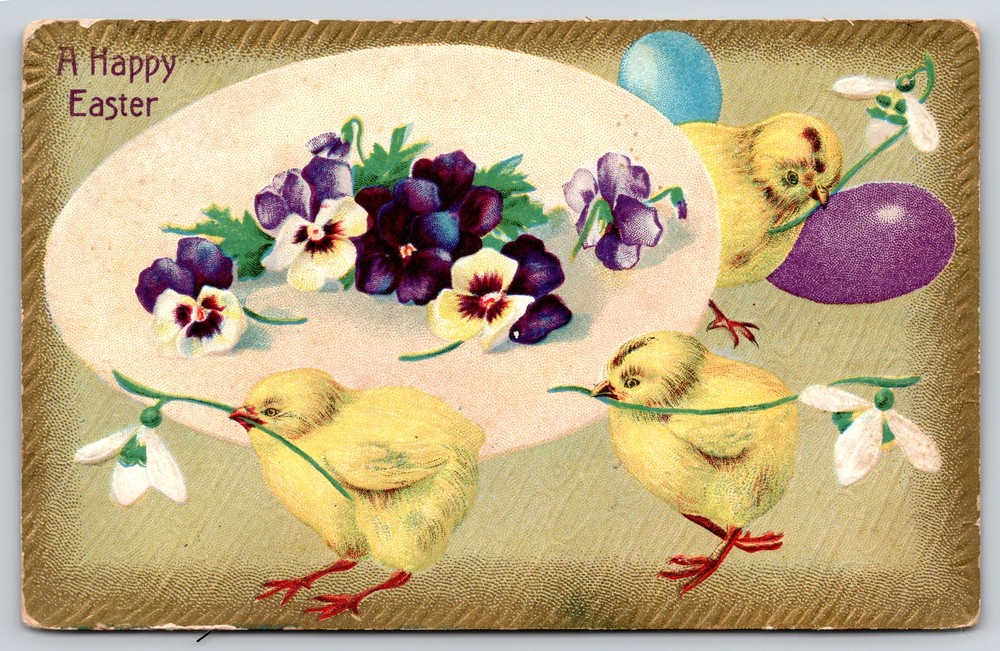A Happy Easter~Baby Chicks W/ Flowers & Eggs~PM 1912~Embossed~Vintage Postcard