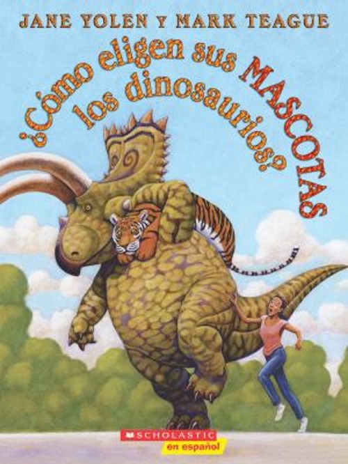 ¿Cómo Eligen Sus Mascotas Los Dinosaurios? How Do Dinosaurs ChoosFree US Delivery | ISBN:1338160206