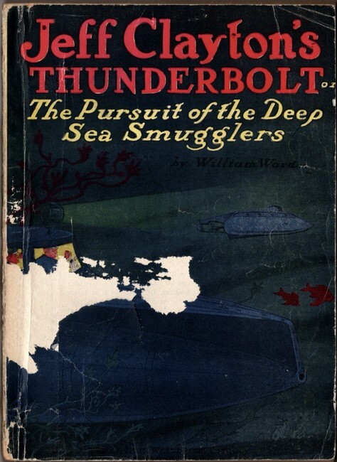 Jeff Clayton's Thunderbolt, William Ward, #46 Adventure Series, 1910. Dime Pulp