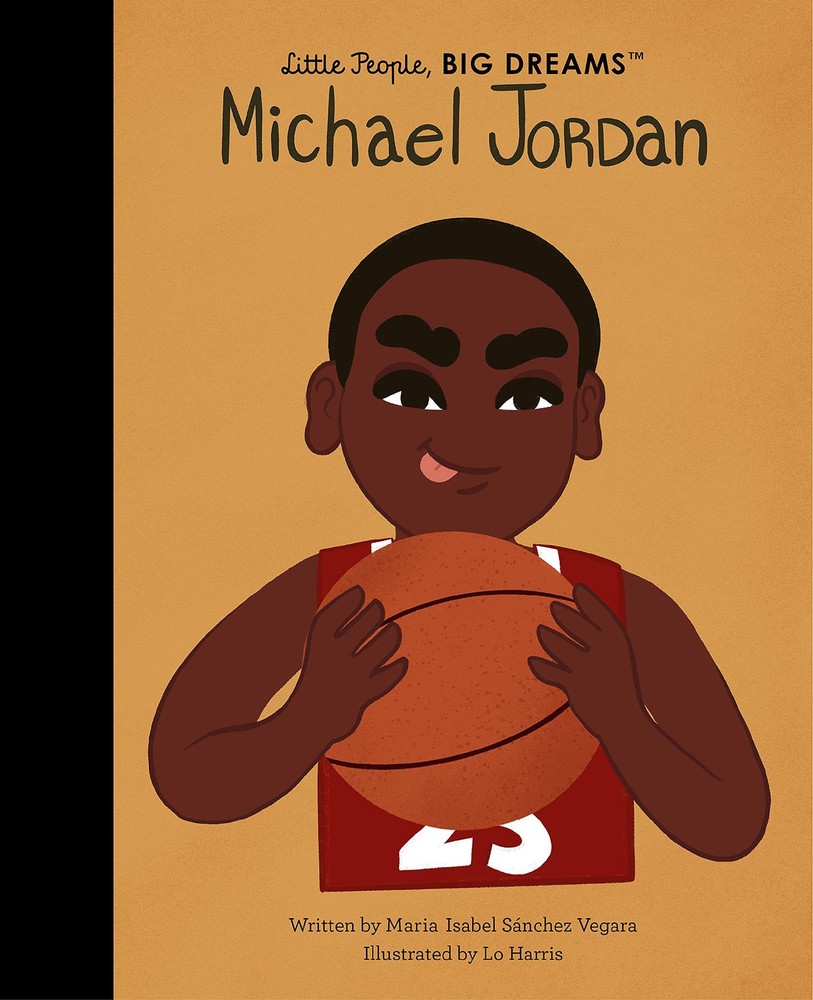 Michael Jordan (Volume 72) (Little People, BIG DREAMS, 71) by Sanchez Vegara