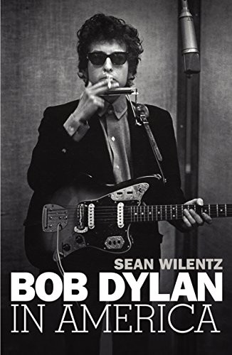 Bob Dylan In America by Wilentz, Sean Hardback Book The Fast Free ShippingFREE US DELIVERY | ISBN: 1847921507 | Quality Books