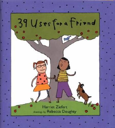 39 Uses for a Friend - Hardcover By Ziefert, Harriet - GOOD