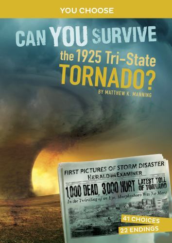 Can You Survive the 1925 Tri-State Tornado?, Hardcover by Manning, Matthew K....