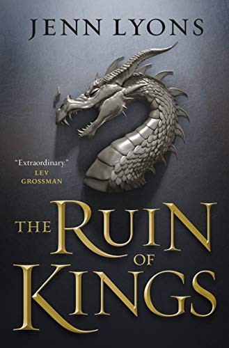The Ruin of Kings (A Chorus of Dragons, 1) by Lyons