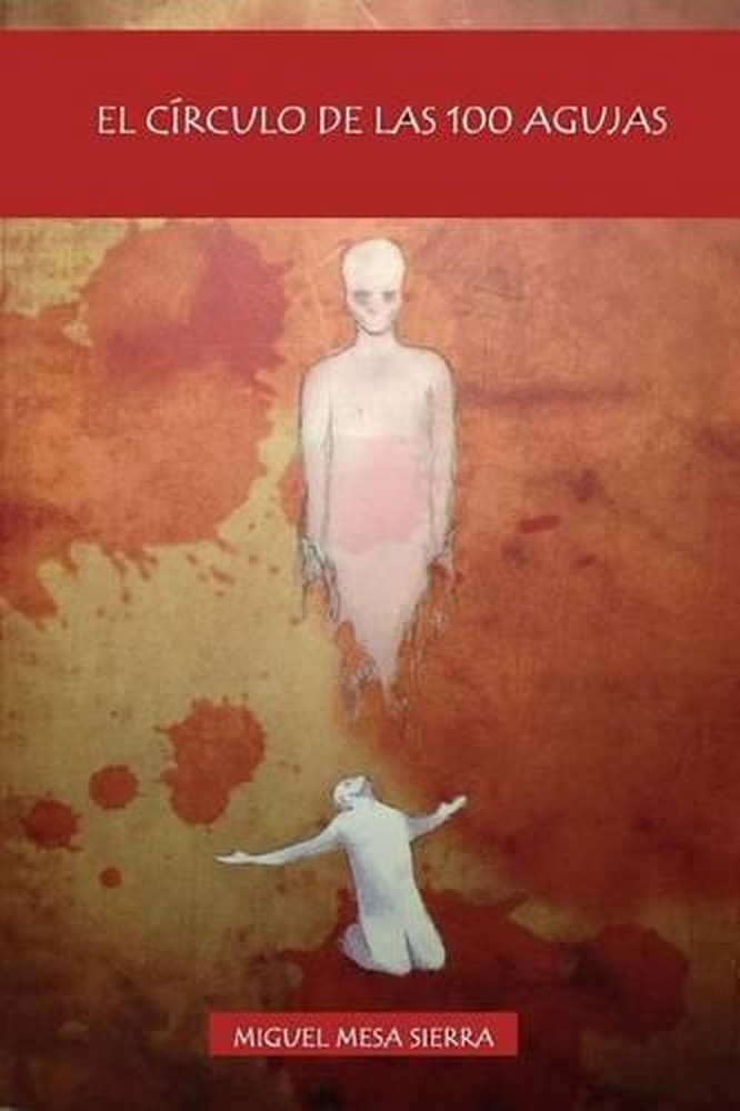 El Crculo de las 100 Agujas by Miguel Mesa Sierra (Spanish) Paperback Book