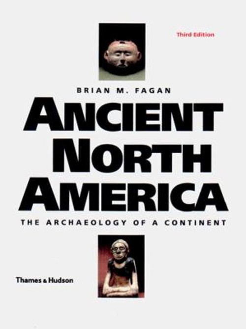 Ancient North America : The Archaeology of a Continent Paperback